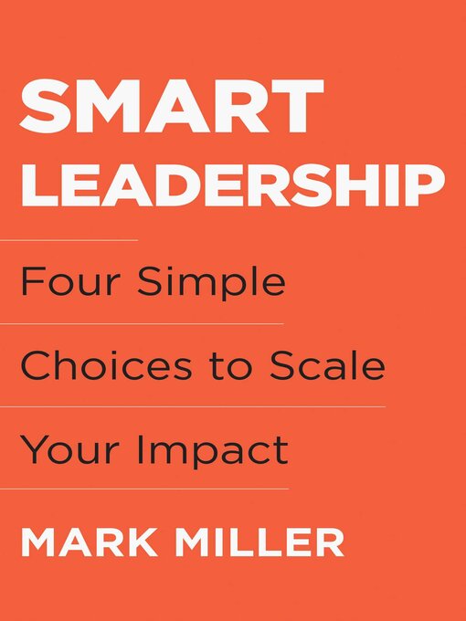 Title details for Smart Leadership by Mark Miller - Available